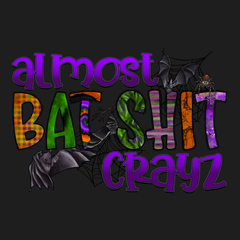 Almost Bat Shit Crayz Classic Tee by SublimationCraftShop | Teevron