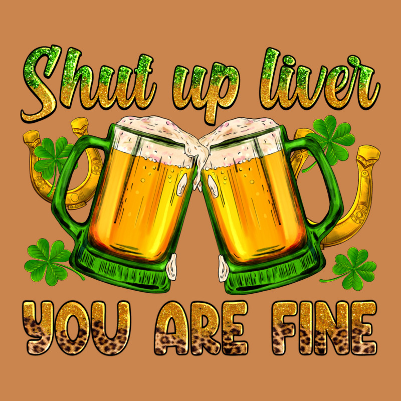 St. Patrick’s Day Shut Up Liver You Are Fine Heavyweight Hoodie by OliviaCreatesArt | Teevron
