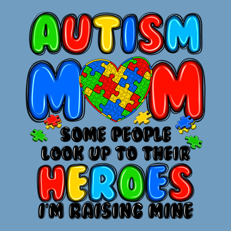 Autism Mom Some People Look Up To Their Heroes I'm Urban Heavy Tee by JahusDesignShop | Teevron