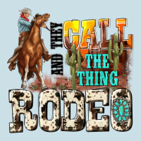 And They Call The Thing Rodeo Ladies Tee | Teevron