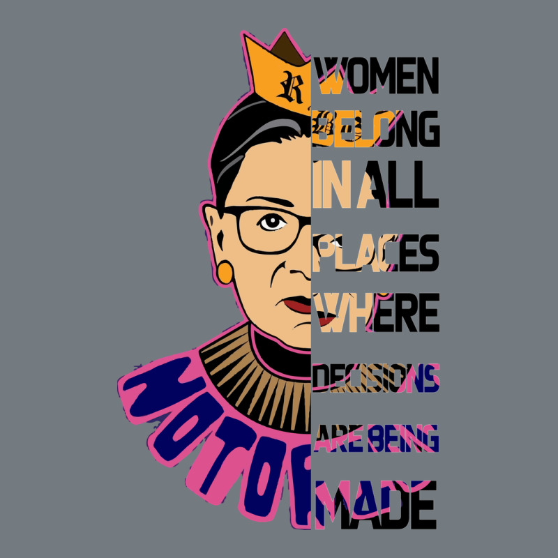 Rbg Ruth Bader Ginsburg Women Belong In All Places Heavyweight Sweatshirt by Bettercallsaul | Teevron