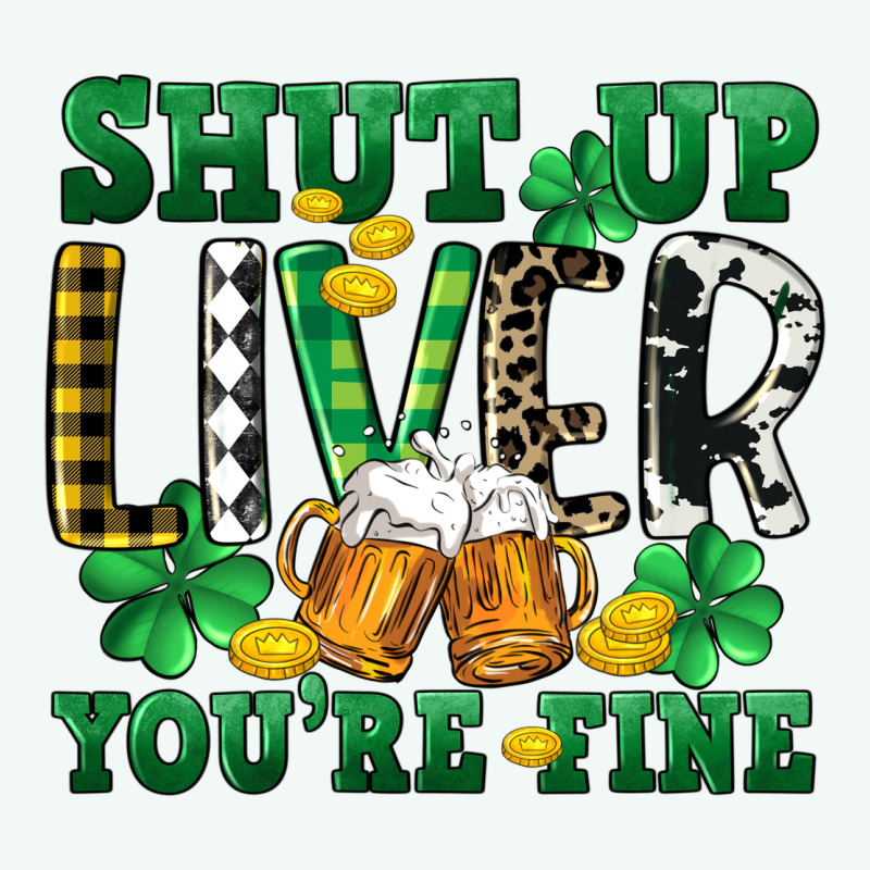 Shut Up Liver You're Fine Premium Hoodie by CowGirlArtShop | Teevron