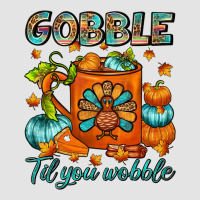 Gobble Til You Wobble Coffee Mug Premium Sweatshirt | Teevron