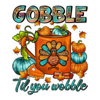Gobble Til You Wobble Coffee Mug | Teevron