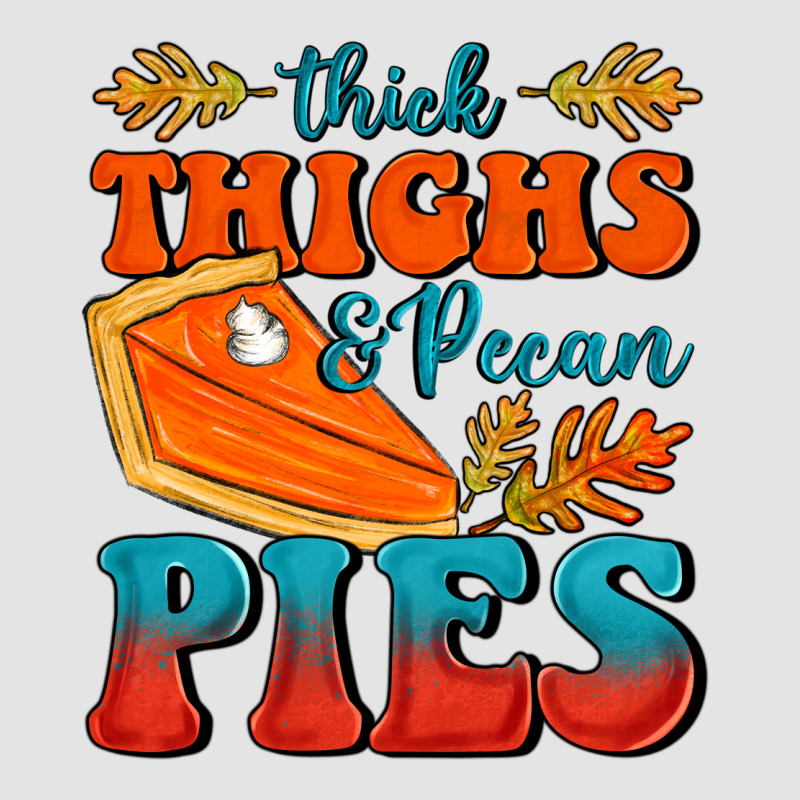 Thick Thighs&pecan Pies Premium Sweatshirt by FaDigitalArtStudio | Teevron