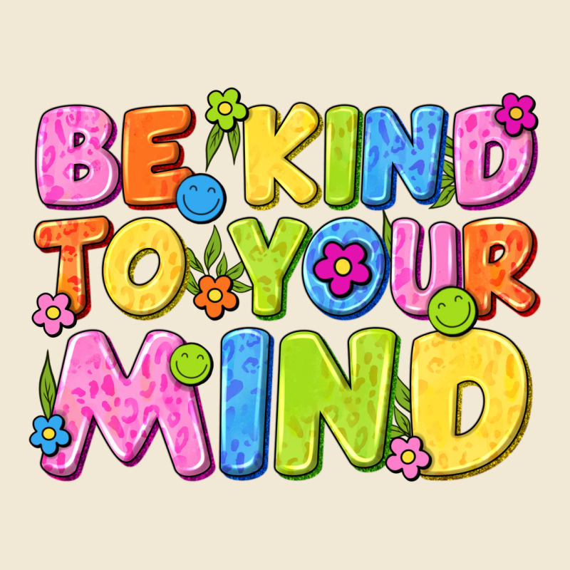 Be Kind To Your Mind Ladies Tee by NancyCooperArtShop | Teevron