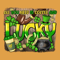 All You Need Is Coffee And Lucky St. Patrick's Premium Hoodie | Teevron