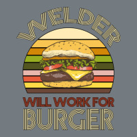Welder Wıll Work For Burger Heavyweight Sweatshirt | Teevron