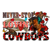 Never Stop Lovin Cowboys Heavyweight Hoodie | Teevron