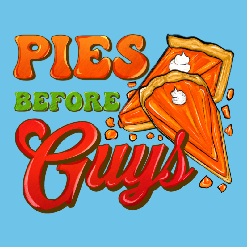 Pies Before Guys Premium Sweatshirt by FaDigitalArtStudio | Teevron