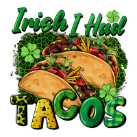 Irish i had tacos | Teevron