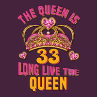 The Queen Is 33 Long Live The Queen Long Sleeve Tee | Teevron
