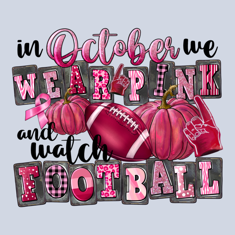 In October We Wear Pink And Watch Football Premium Sweatshirt by FaDigitalArtStudio | Teevron