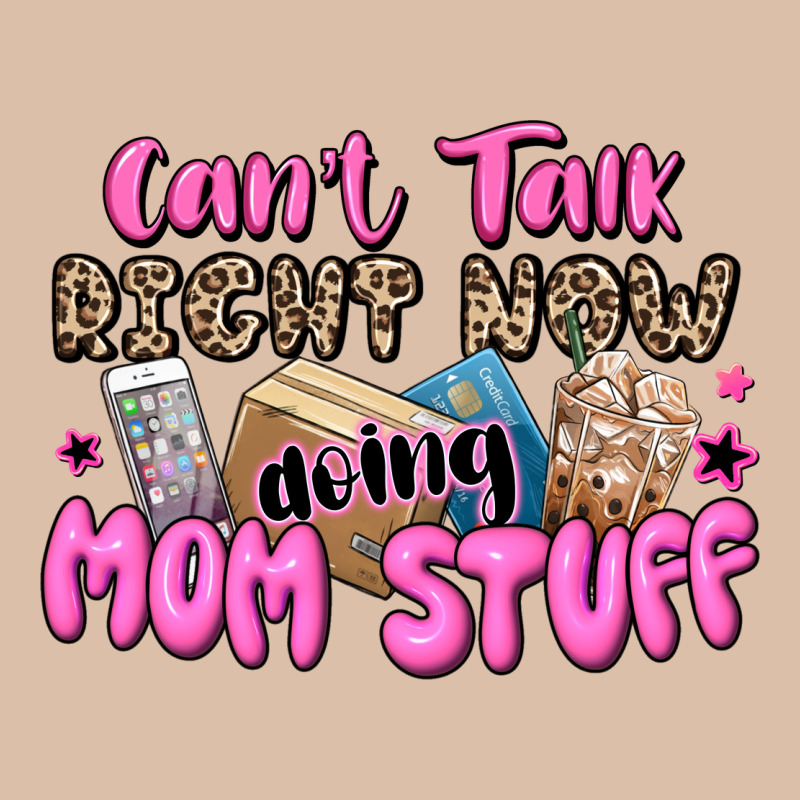 Can't Talk Right Now Doing Mom Stuff Urban Heavy Tee by JahusDesignShop | Teevron