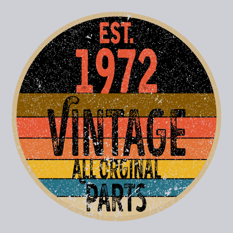 Est. 1972 Made In 1972 All Original Parts All Orginal Parts Heavyweight Sweatshirt by Bettercallsaul | Teevron