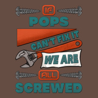 If Pops Can't Fix It We Are All Screwed Long Sleeve Tee | Teevron