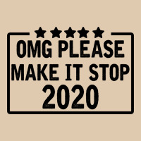 Omg Please Make It Stop 2020 Heavyweight Sweatshirt | Teevron