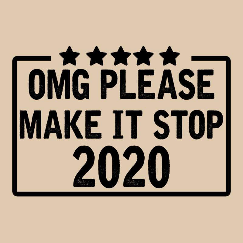 Omg Please Make It Stop 2020 Heavyweight Sweatshirt by Bettercallsaul | Teevron