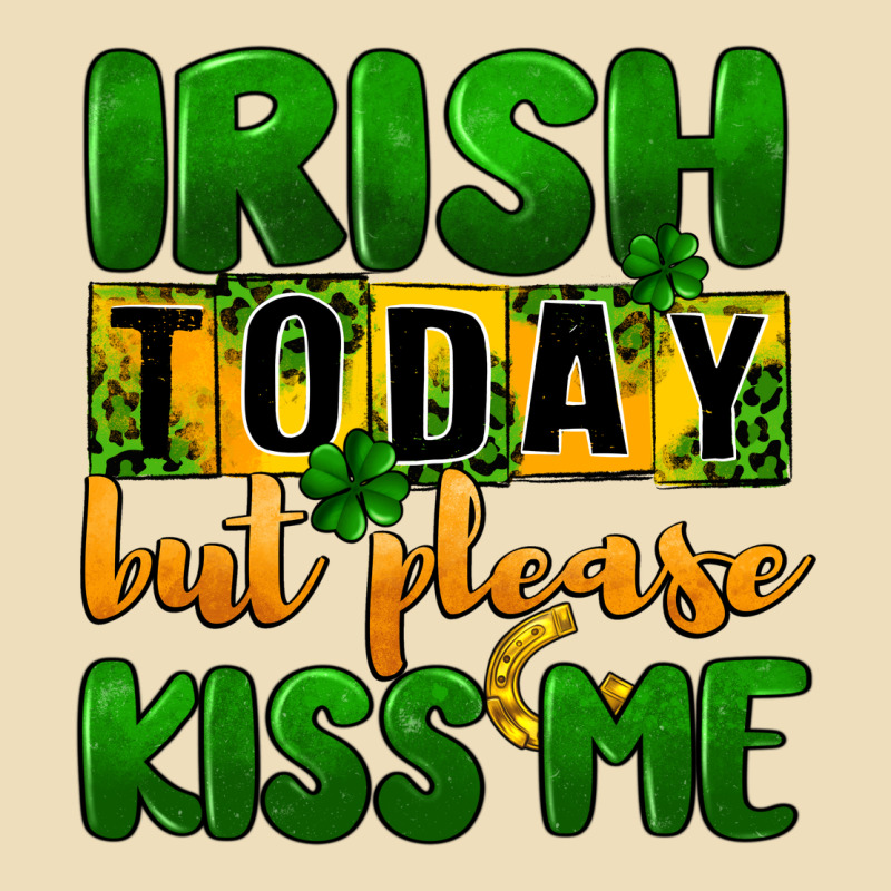 Irish Today But Please Kiss Me Premium Hoodie by CowGirlArtShop | Teevron
