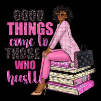 Good Things Come To Those Who Hustle Heavy Core Tee | Teevron