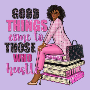 Good Things Come To Those Who Hustle Heavy Core Tee Designed By Nancycooperartshop
