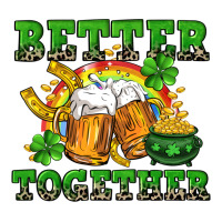 Better together St. Patrick's Day | Teevron