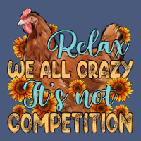 Relax We All Crazy It S Not Competition Vintage Hoodie | Teevron