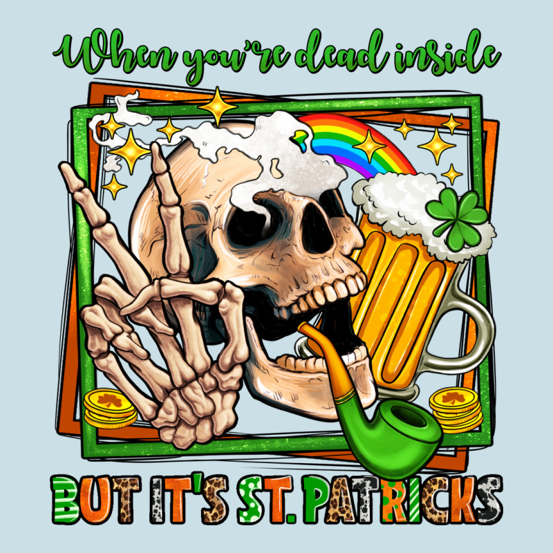 When You're Dead Inside But It's St Patricks Ladies Tee by Jasminsmagicworld | Teevron