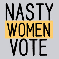 Nasty Women Vote Heavyweight Sweatshirt | Teevron