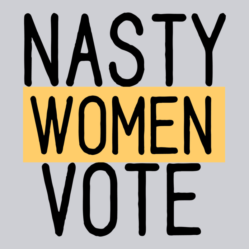 Nasty Women Vote Heavyweight Sweatshirt by Bettercallsaul | Teevron