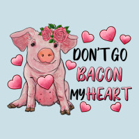 Valentine's Day Don't Go Bacon My Heart Ladies Tee | Teevron