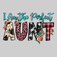 I Am Perfect Aunt Premium Tee | Teevron