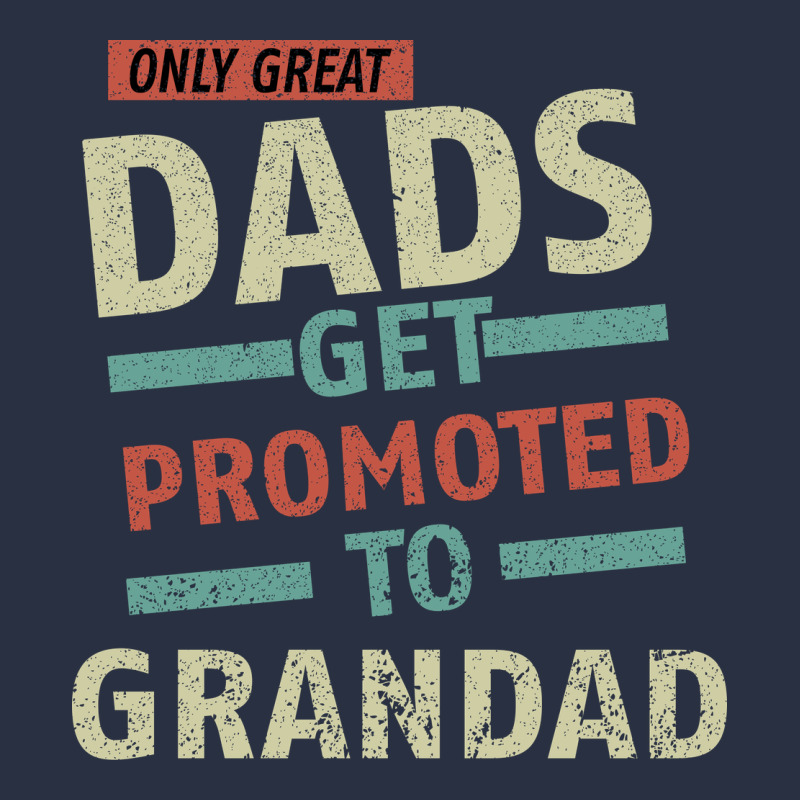 Only Great Dads Get Promoted To Grandad Heavyweight Sweatshirt by Bettercallsaul | Teevron