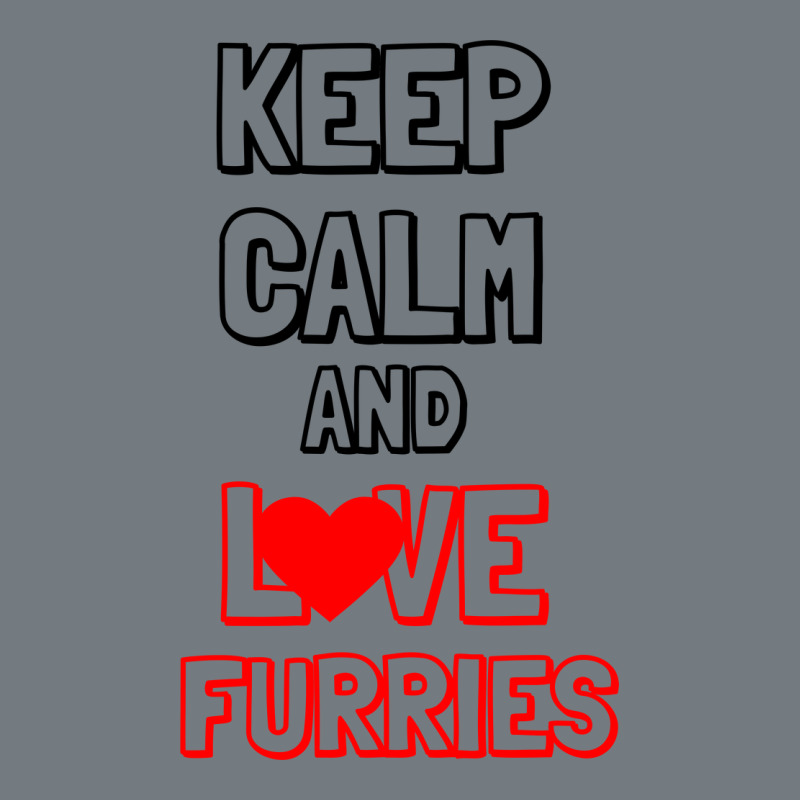 Keep Calm And Love Furries Heavyweight Sweatshirt by Bettercallsaul | Teevron