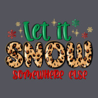 Let It Snow Somewhere Else Vintage Hoodie | Teevron