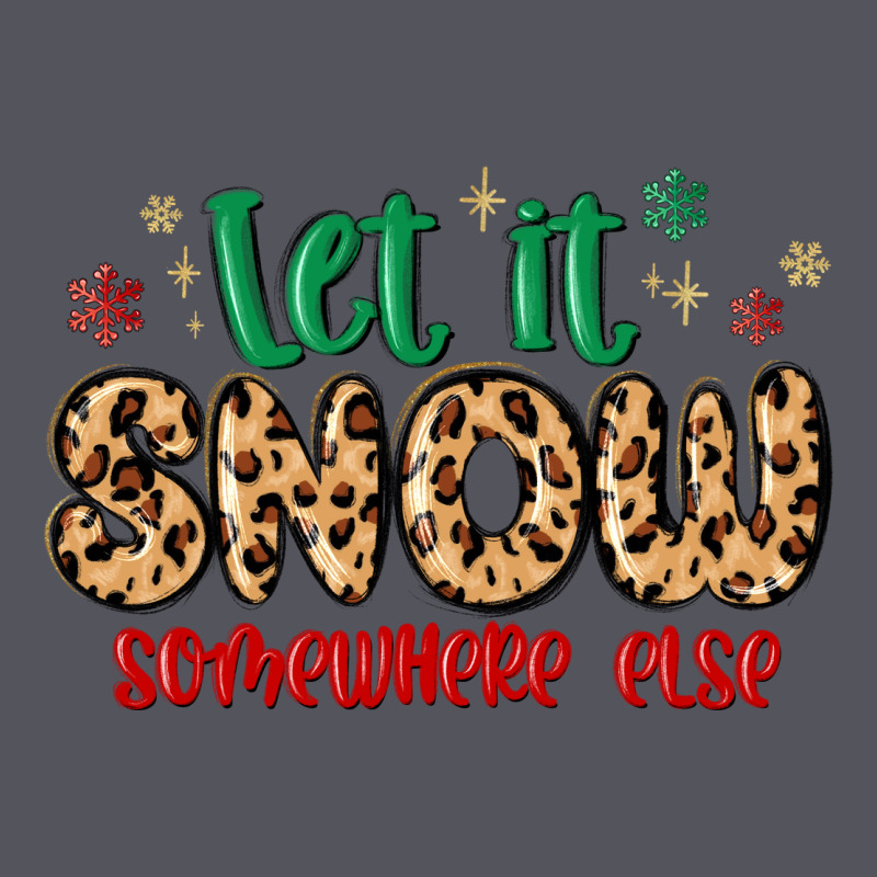 Let It Snow Somewhere Else Vintage Hoodie by MaliasSmallBusiness | Teevron