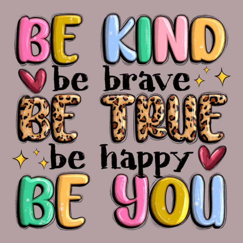 Be Kind Be Brave Be True Be Happy Be You Vintage Hoodie by MaliasSmallBusiness | Teevron