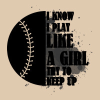 I Know I Play Like A Girl Try To Keep Up Heavyweight Sweatshirt | Teevron