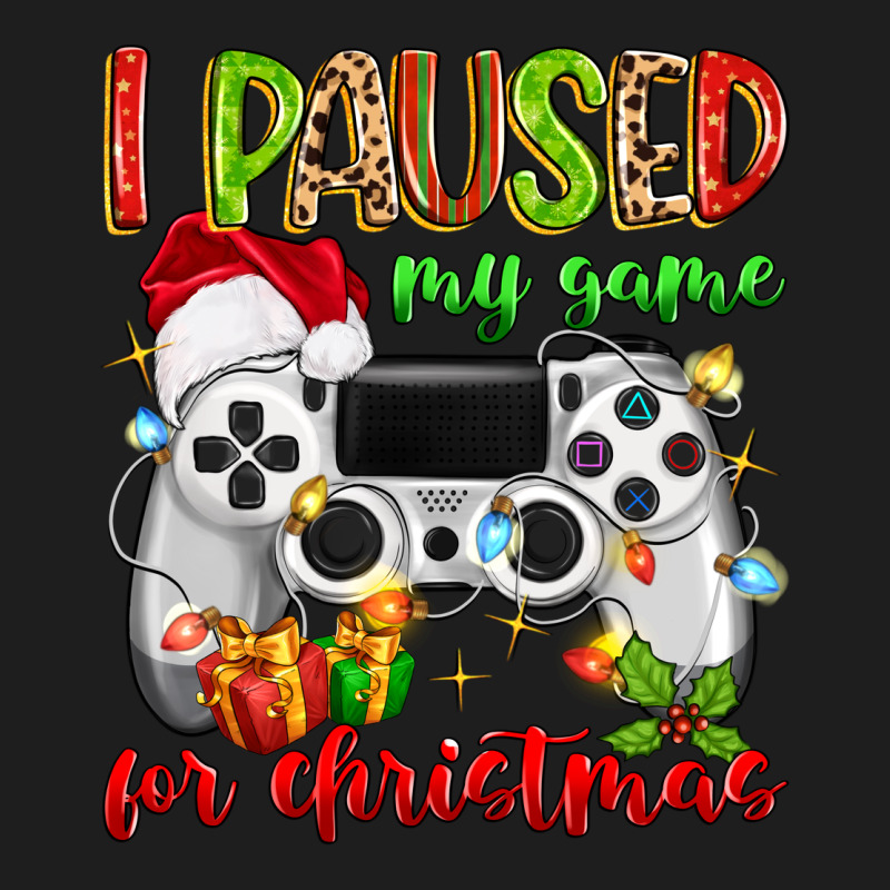 I Paused My Game For Christmas Classic Tee by MaliasSmallBusiness | Teevron