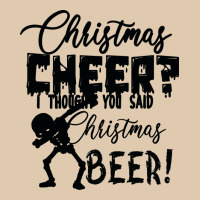 Christmas Cheer I Thought You Said Christmas Beer Heavyweight Sweatshirt | Teevron