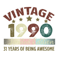 Vintage 1990 Limited Edition 31 Years Of Being Awesome | Teevron