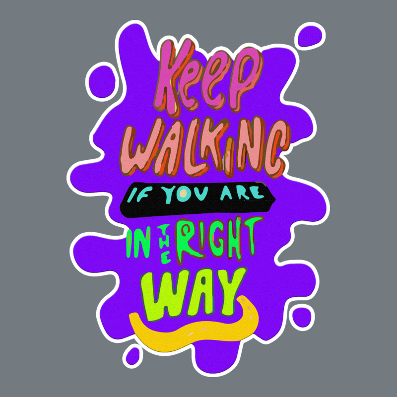 Keep Walking If You Are In The Right Way Heavyweight Sweatshirt by Bettercallsaul | Teevron