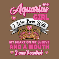 As A Aquarius Girl I Was Born With My Heart On My Sleeve And A Mouth Premium Tee | Teevron