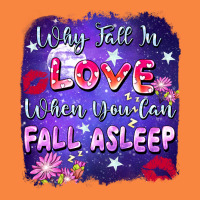 Why Fall In Love When You Can Fall Asleep Premium Sweatshirt | Teevron