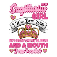 As A Sagittarius Girl I Was Born With My Heart On My Sleeve And  Mouth | Teevron