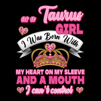 As A Taurus Girl Zodiac Girls Premium Tee | Teevron