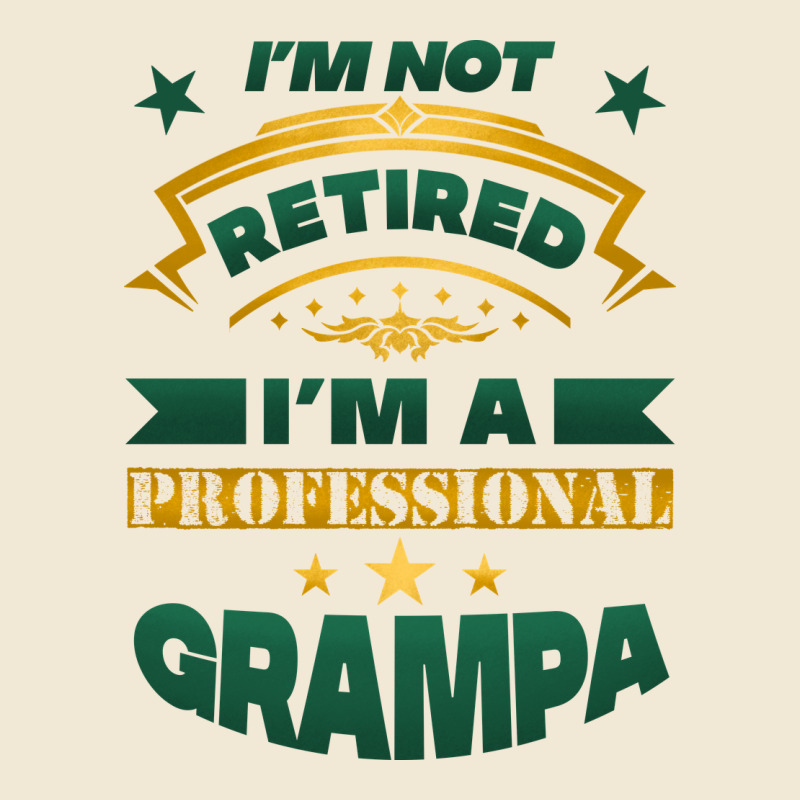 I'm Not Retired I'm A Professional Grampa Premium Tee by Jasminsmagicworld | Teevron