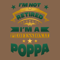 I'm Not Retired I'm A Professional Poppa Premium Tee | Teevron