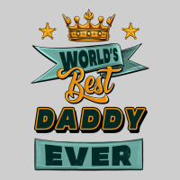 World's Best Daddy Ever Premium Tee | Teevron