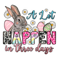 Easter Day A lot can happen in three days | Teevron